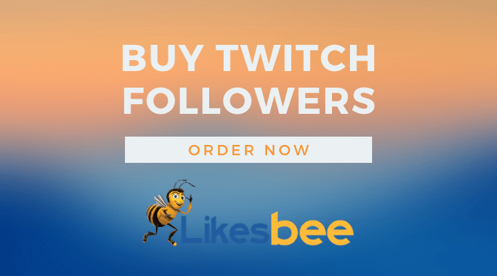 BUY TWITCH FOLLOWERS - LikesBee